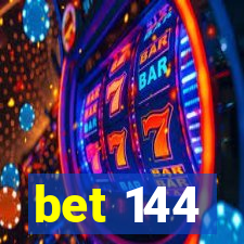 bet 144